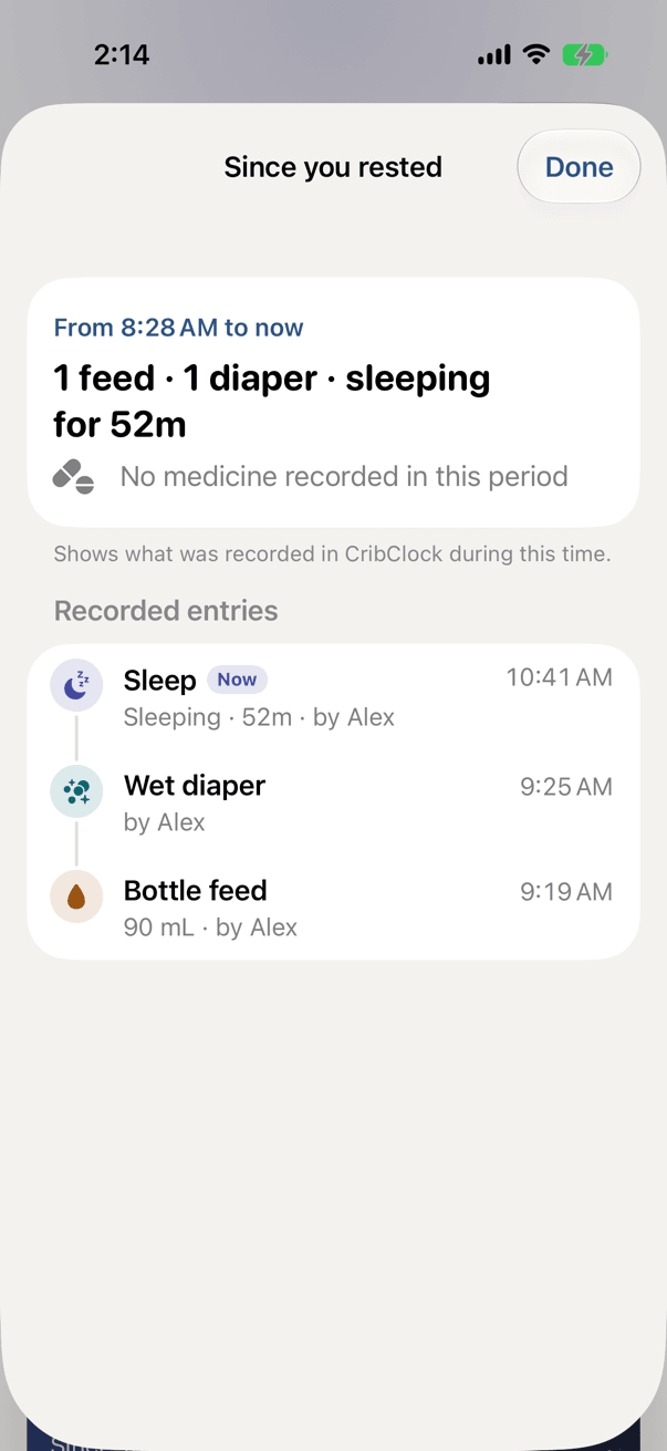 The Since you rested summary: 1 feed, 1 diaper, sleeping for 52m, and No medicine recorded in this period, followed by each recorded entry with its time and who recorded it.